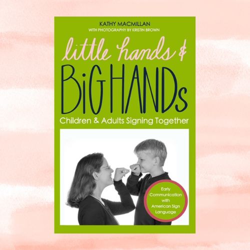 Image for event: Little Hands &amp; Big Hands: Children &amp; Adults Signing Together